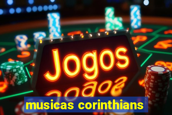 musicas corinthians